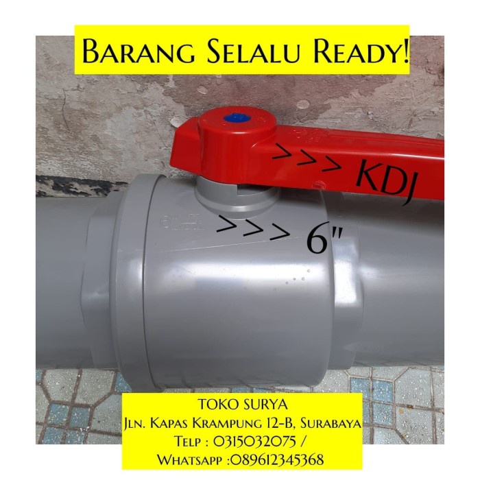 BALLVALVE PVC 6" / BALL VALVE PVC 6 inch / STOP KRAN PVC KDJ 6"