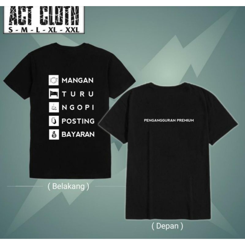 KAOS MANGAN TURU NGOPI POSTING PENGANGGURAN PREMIUM TERMURAH