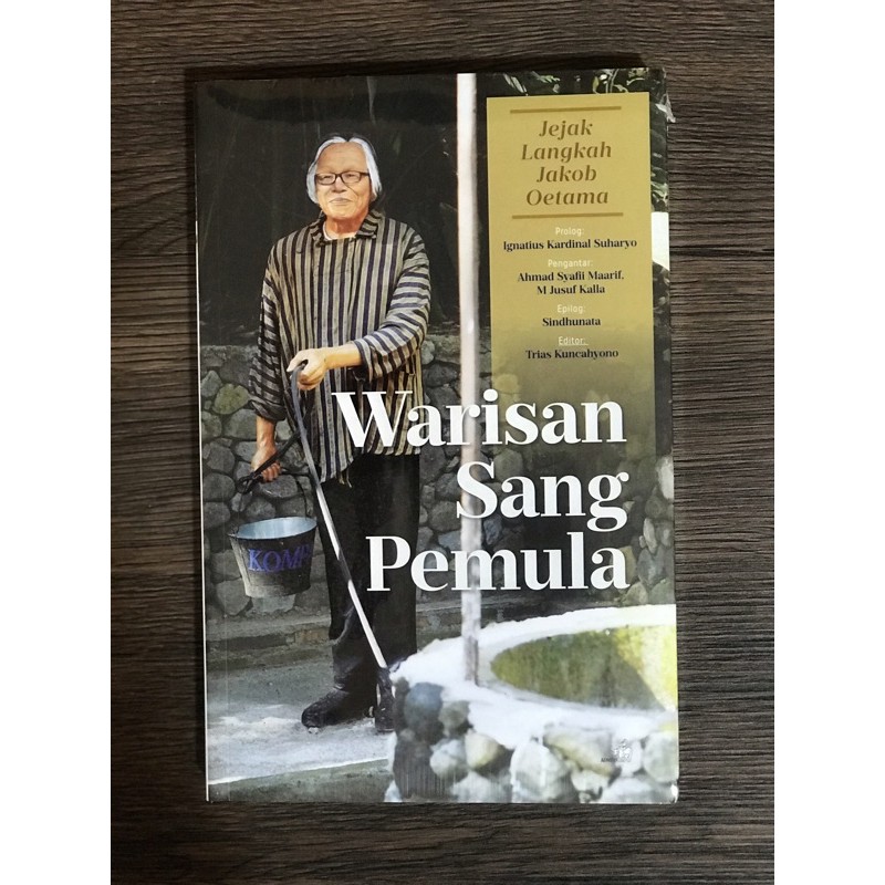 Warisan Sang Pemula Jejak Langkah Jakob Oetama