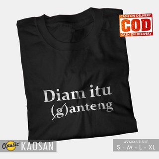 KAOSAN KAOS KATA KATA  DIAM ITU ANTENG TUMBR TEE 