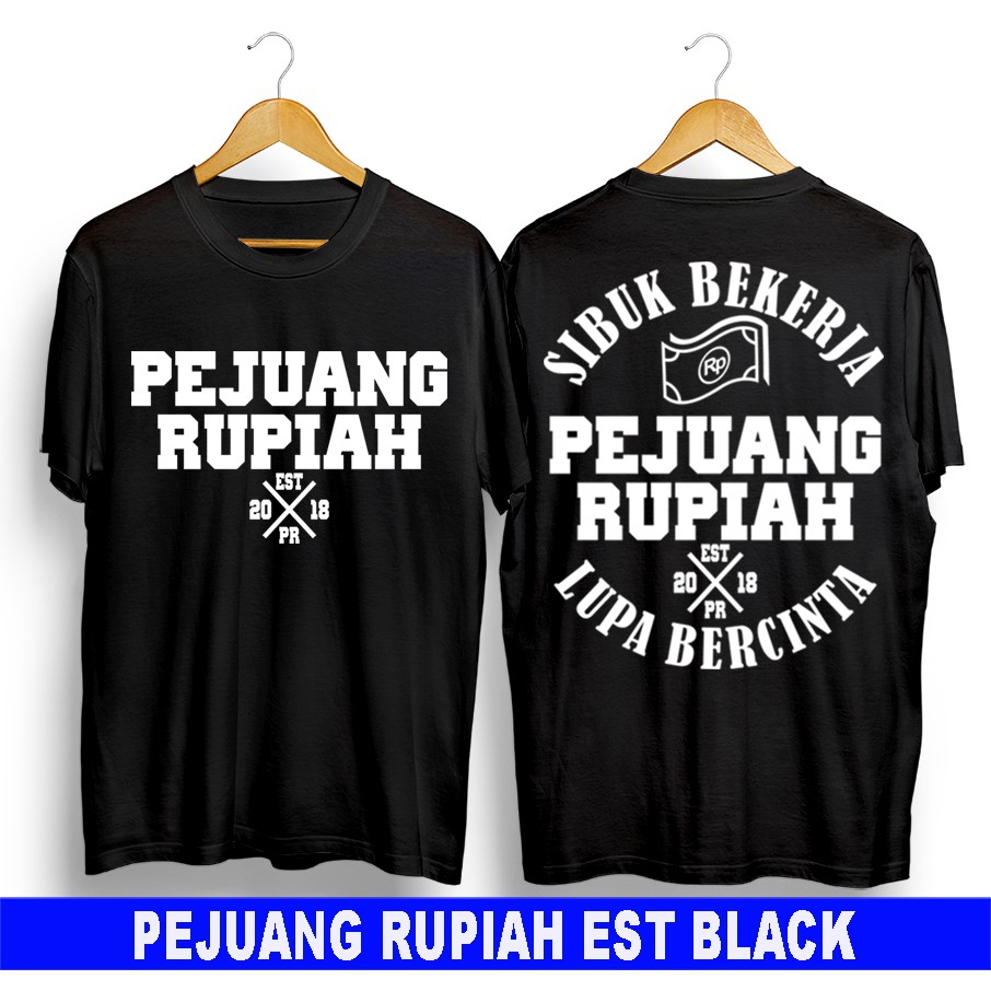 KAOS DISTRO KATA VIRAL GAUL  MOTIF PEJUANG RUPIAH EST BLACK XPLUS