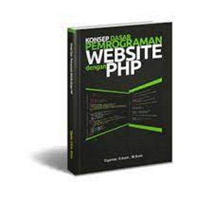 Jual Buku Konsep Dasar Pemrograman Website Dengan Php Shopee Indonesia