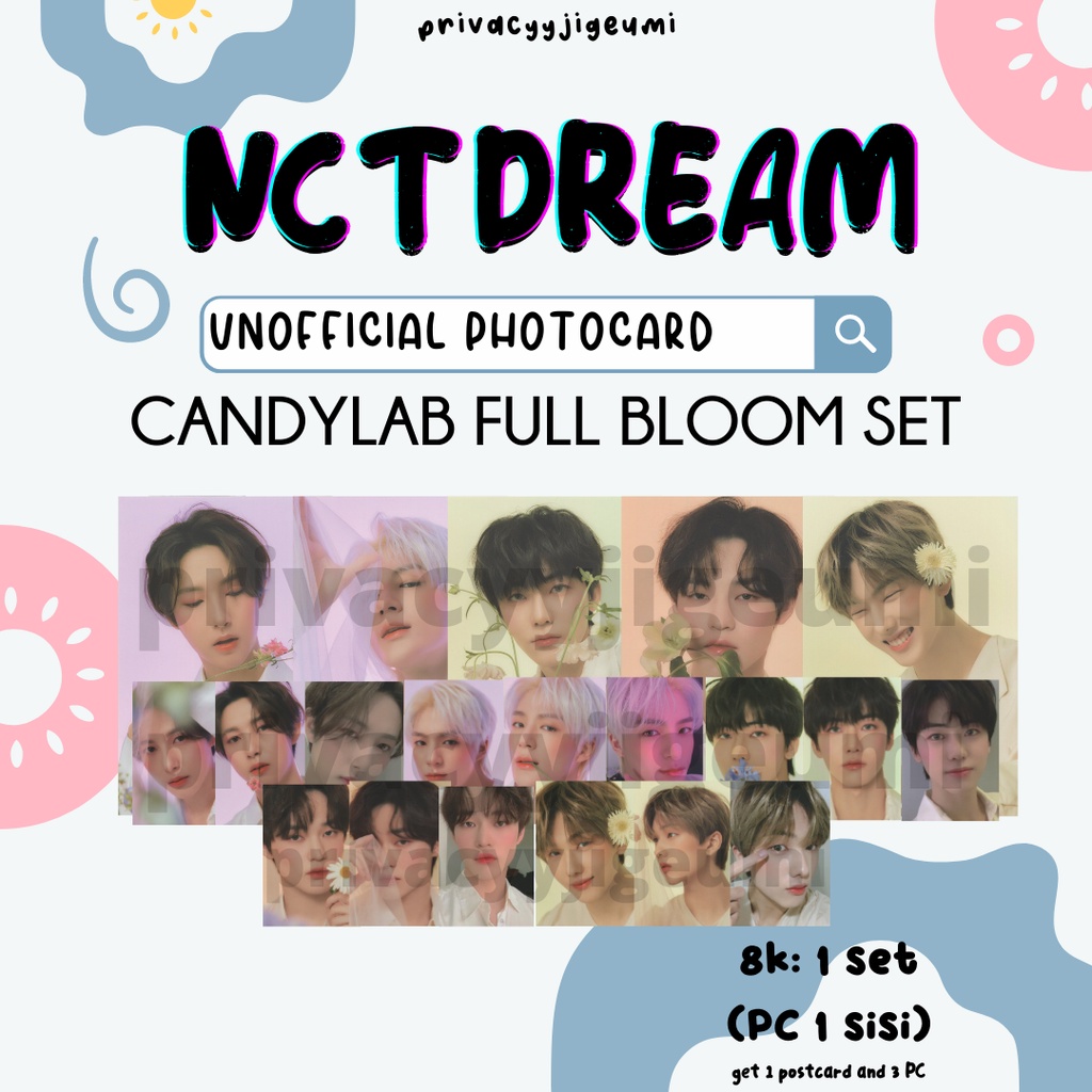 PHOTOCARD PC POSTCARD UNOFFICIAL NCT DREAM CANDYLAB SET FULL BLOOM RENJUN JENO JAEMIN CHENLE JISUNG
