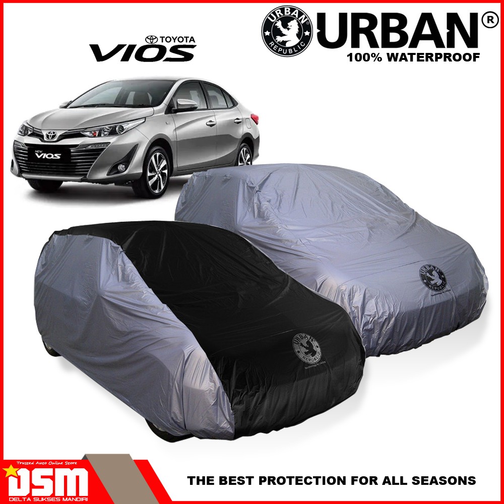 Urban / Cover Mobil Toyota Vios 100% Waterproof / Aksesoris Mobil Toyota Vios / DSM