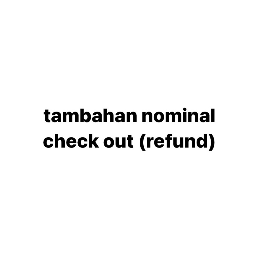 

[optional] tambahan nominal check out