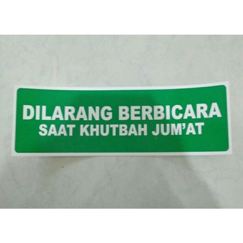 

stiker vinyl 7,5x23cm DILARANG BERBICARA SAAT KHUTBAH sign rambu k3