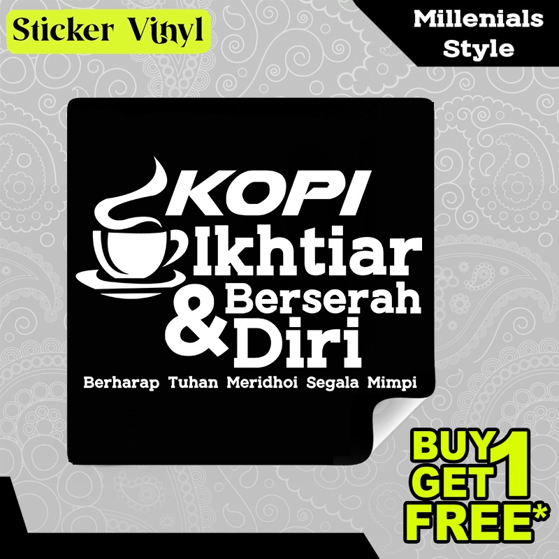 

Stiker Sticker Kopi Ikhtiar dan Berserah Diri Tulisan Kalimat Keren dan Inspiratif Aesthetic Bahan Vinyl Satuan Anti Air