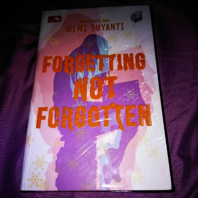 (novel Preloved ORI) forgetting not forgotten - Wiwi suyanti