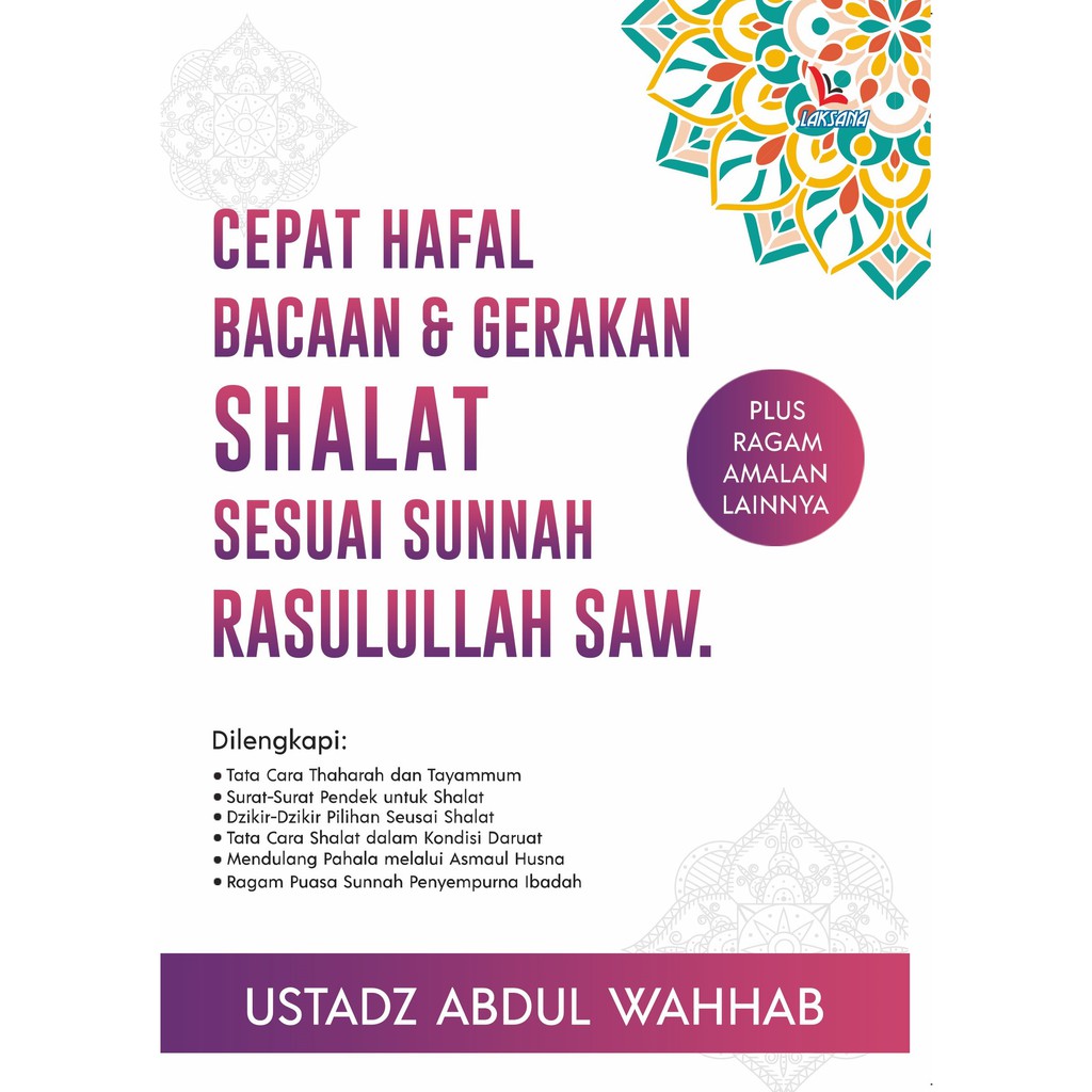 

Buku Cepat Hafal Bacaan dan Gerakan Shalat Sesuai Sunnah Rasulullah