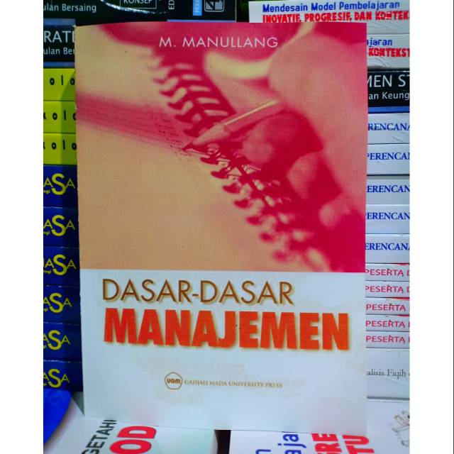 

Dasar dasar Manajemen oleh M. Manullang