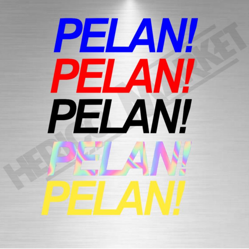 Stiker PELAN Sticker motor Pelan