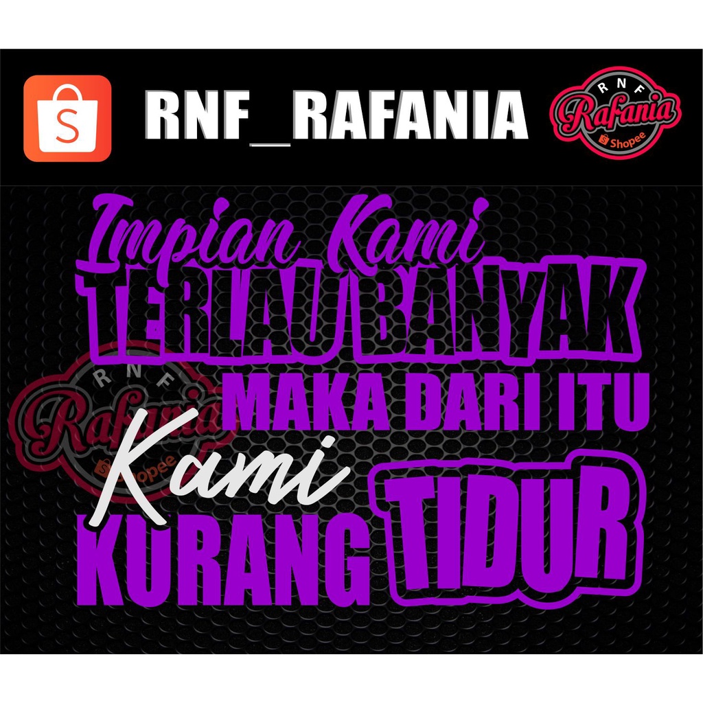 Stiker Mobil Motor Laptop Stiker Dinding Stiker Kaca Impian Kami Terlalu Banyak Maka Dari Itu Kami Kurang Tidur