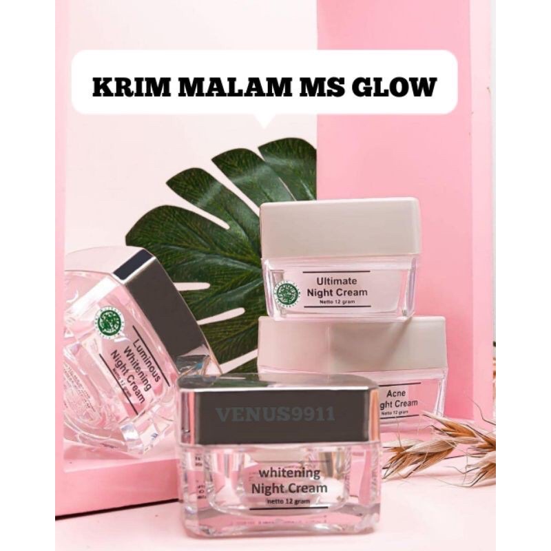 KRIM MALAM MS GLOW WHITENING ACNE LUMINOUS ULTIMATE / NIGHT CREAM MS GLOW / CREAM MALAM MS GLOW / PELEMBAB MS GLOW / PERAWATAN WAJAH