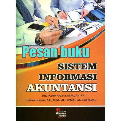 

Buku Sistem Informasi Akuntansi Oleh I Cenik Ardana, Hendro Lukman
