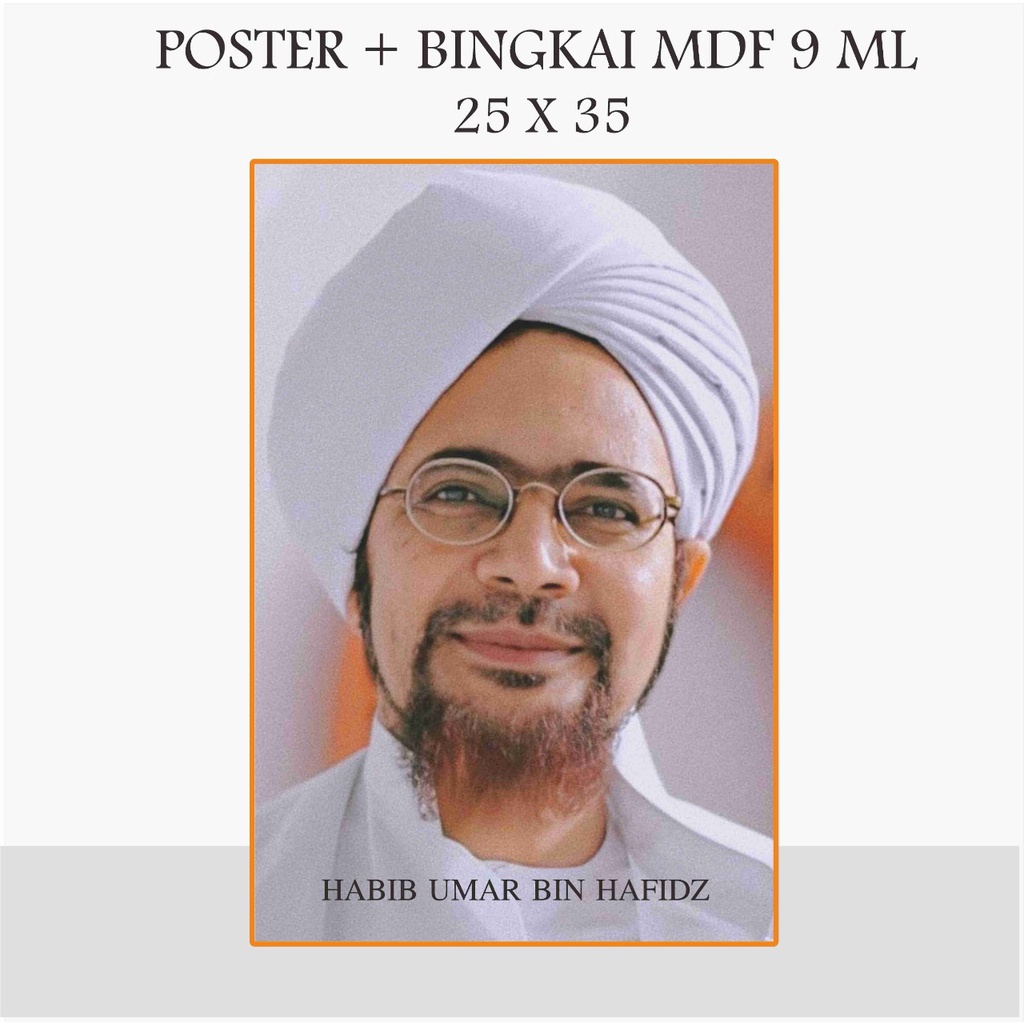 POTO POSTER HABIB UMAR BIN HAFIDZ BINGKAI FOTO HABIB UMAR 25 X 35