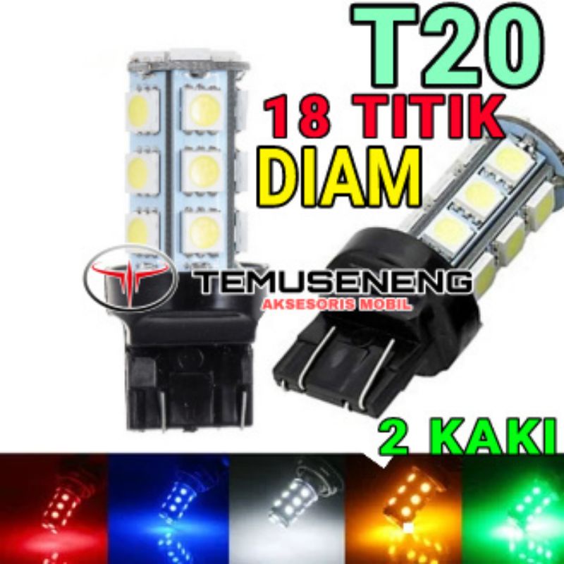 T20 Led Lampu Rem Nyala Diam Manteng Mundur Stoplamp Mobil 18 Titik Tancap 2 Kaki