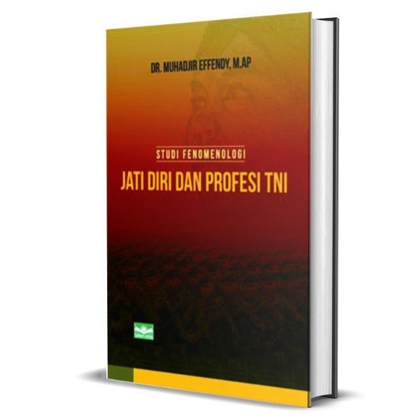 Studi Fenomenologi Jati Diri Dan Profesi TNI - Muhadjir Effendy