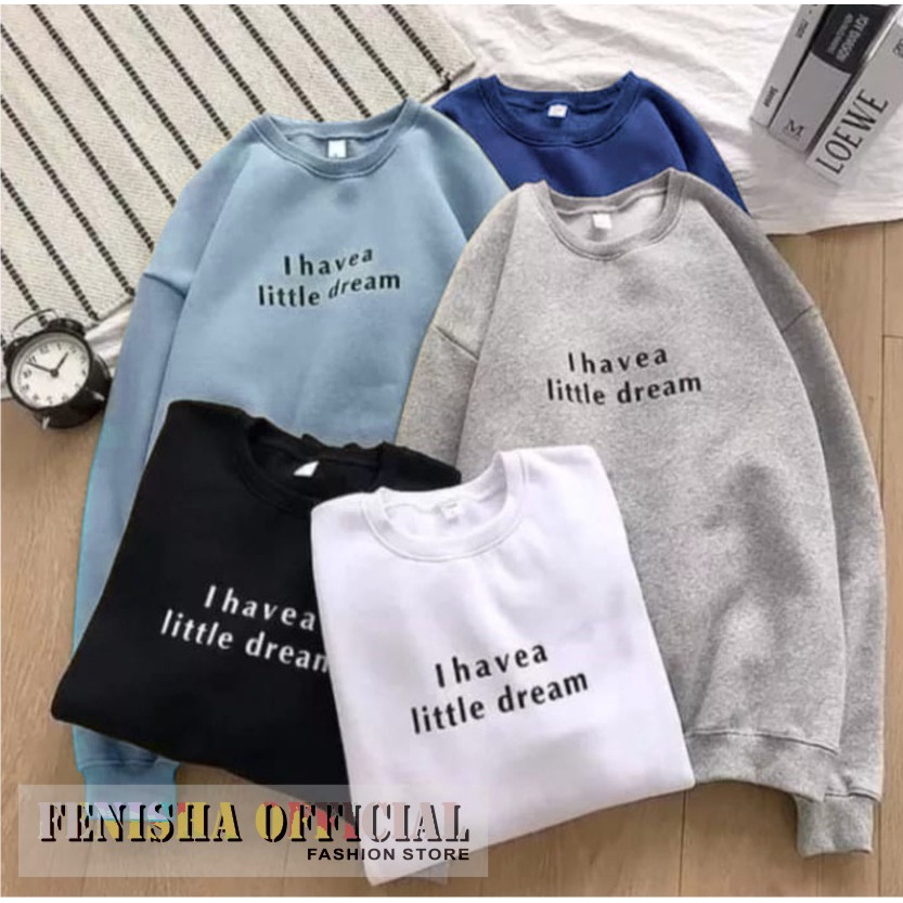 FenishaStore Sweater Basic Wanita I Havea Little Dream Size M L XL XXL Bisa Bayar Ditempat COD