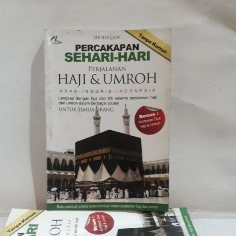 

Buku Original - Percakapan Sehari-Hari Perjalanan Haji & Umroh (Arab-Inggris-Indonesia)