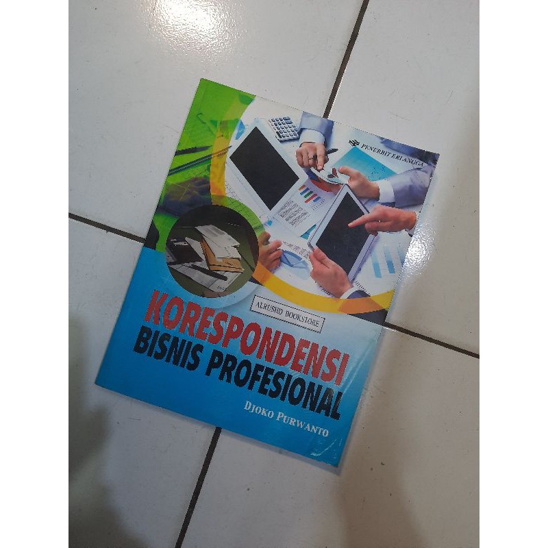

ku Original - KORESPONDENSI BISNIS PROFESIONAL - Djoko Purwanto