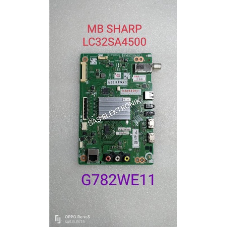 MB MOTHERBOARD MAINBOARD MESIN TV LED SHARP 32 INCH LC32SA4500 LC-32SA4500 G782WE11