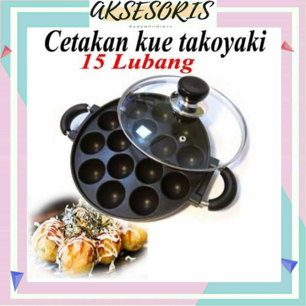 CETAKAN 15 LUBANG TAKOYAKI SNACK MAKER KUE MARTABAK MINI / CETAKAN TAKOYAKI 15 LUBANG