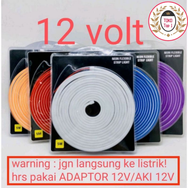 LAMPU STRIP NEON / NEON FLEXIBLE 12v/ NEON FLEXIBLE LAMPU LED SELANG PANJANG 5M KUALITAS SUPER 12V