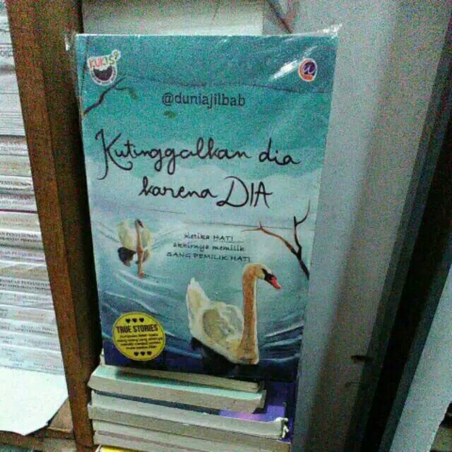Novel Kutinggal Dia Karna Dia By Duniajilbab Shopee Indonesia