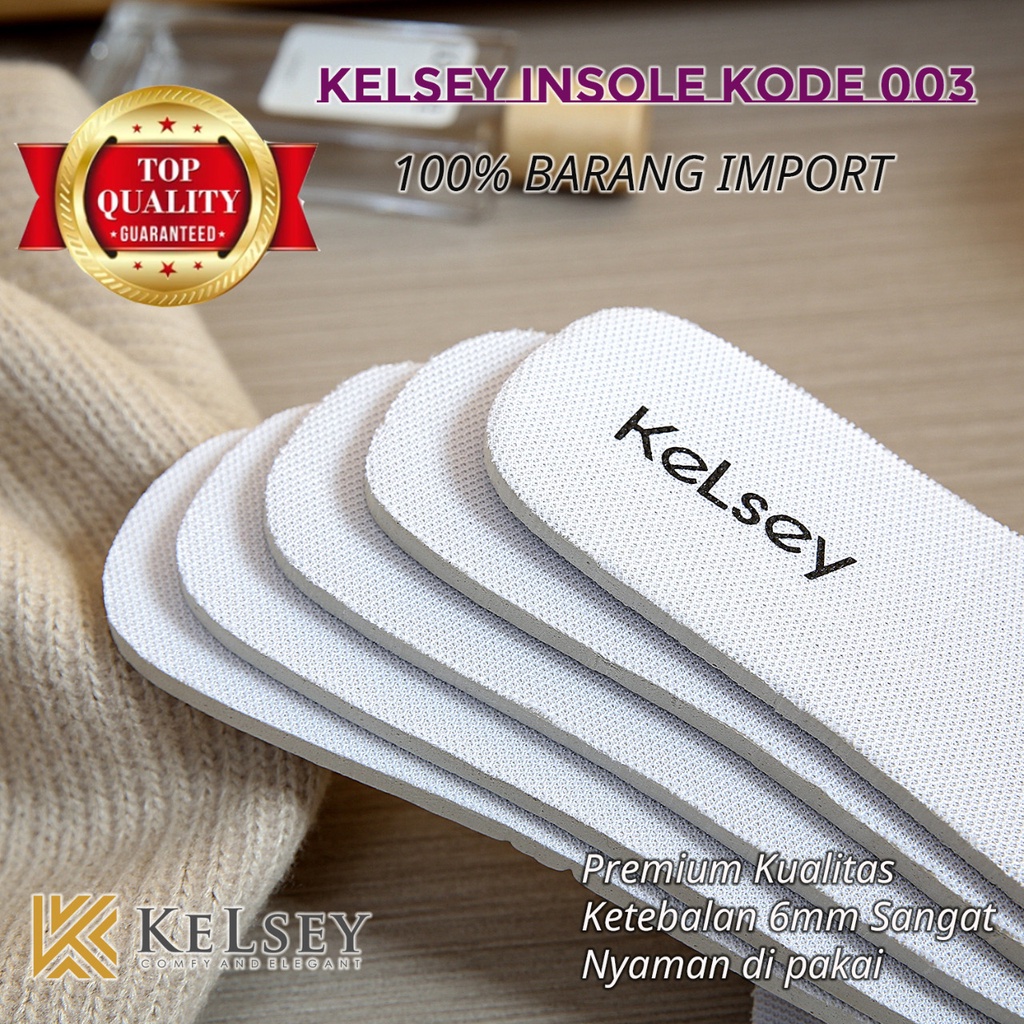 Kelsey Insole Alas Kaki Kode 003 Tebal / Asli Empuk Nyaman Saat Di Pakai