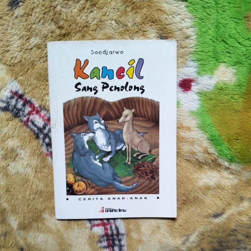 ORIGINAL BUKU CERITA ANAK KANCIL SANG PENOLONG