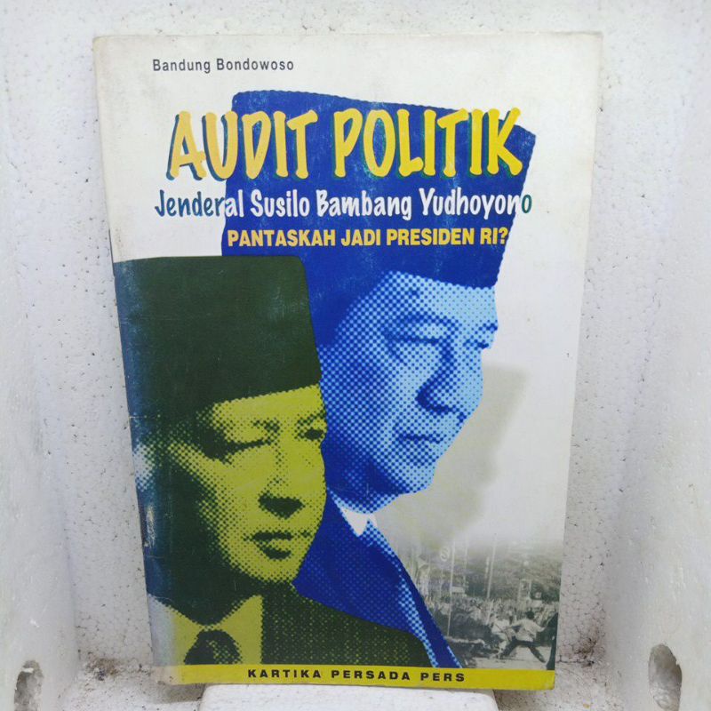 Audit Politik Jenderal Susilo Bambang Yudhoyono