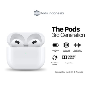 The Pods 3rd Generation Gen 3 2023 (IMEI & Serial Number Detectable + Spatial Audio) Final Upgrade Version 9D Hifi True Wireless Stereo Bluetooth Headset Earphone Earbuds Headphone Spatial Audio TWS Charging Case Earpods By Pods Indonesia