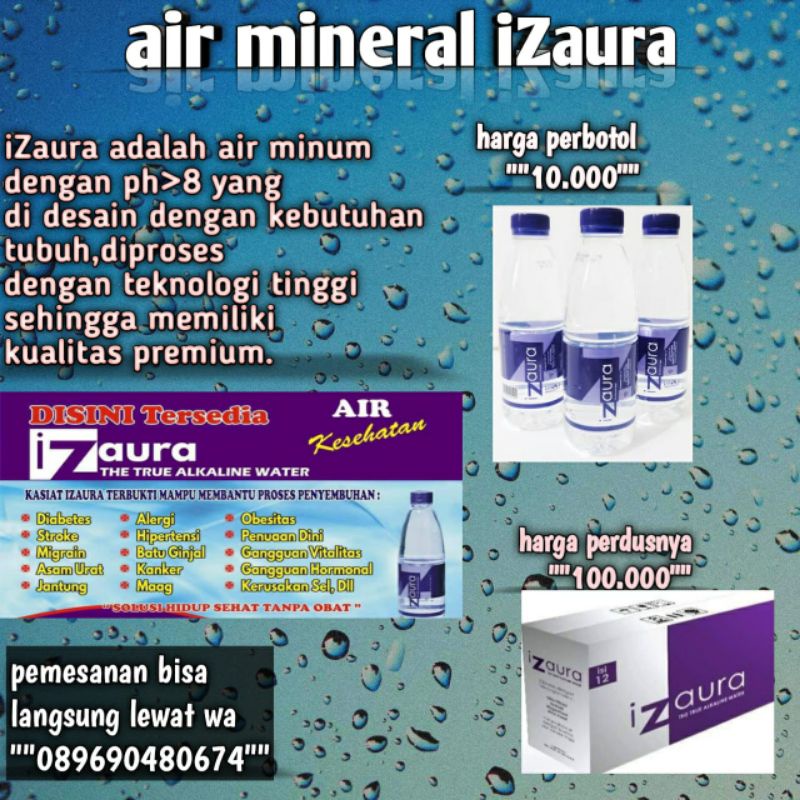 

AIR MINUM IZAURA 600 ML MENGANDUNG PH>8 ALKALI COCOK BUAT TUBUH HARGA TERJANGKAU DAN TERMURAH HARGA 8.500 RIBUAN AJA