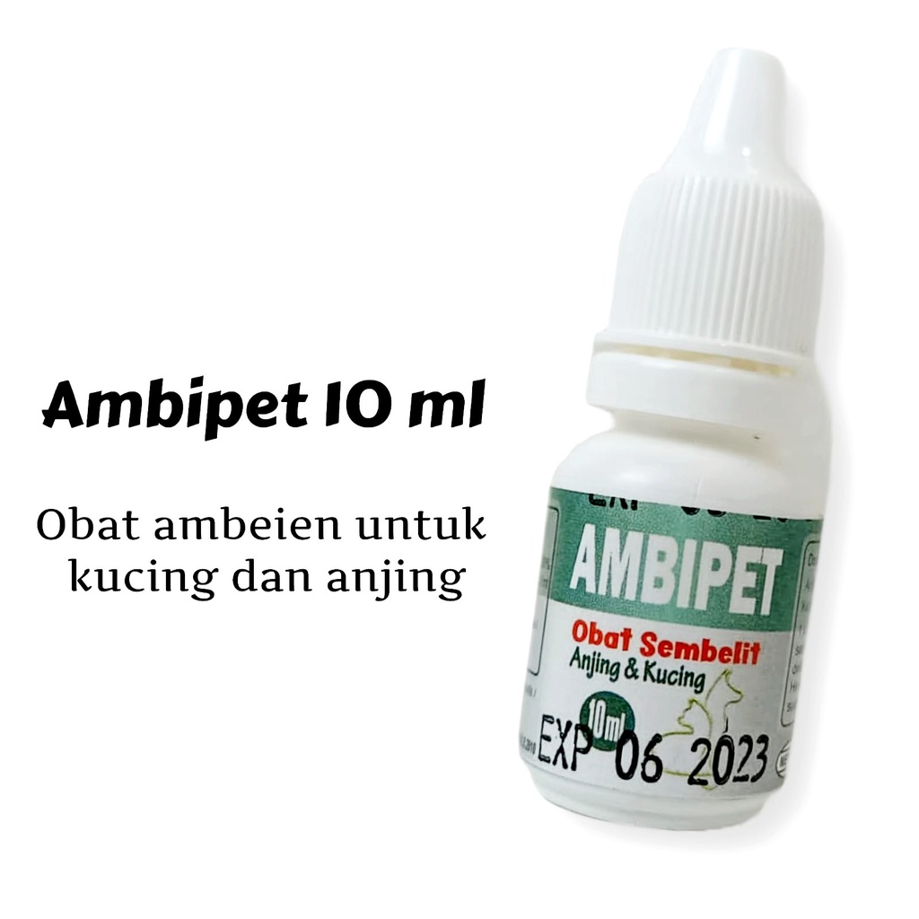 AMBIPET 10 ML / Obat Ambeien Sembelit Susah Buang Air Besar Kucing &amp; Anjing Murah