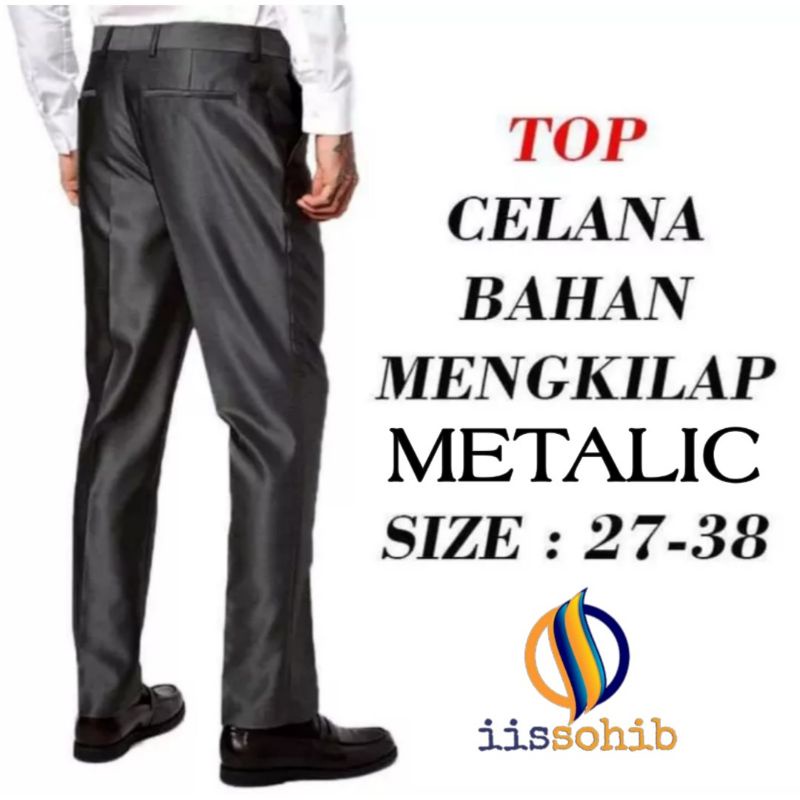 Celana Bahan Dasar Mengkilap Metalik Slimfit Kerja Kantor Formal Celana Panjang