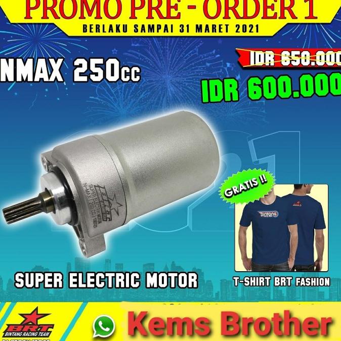 Dinamo Starter Nmax Brt Bore Up 250Cc