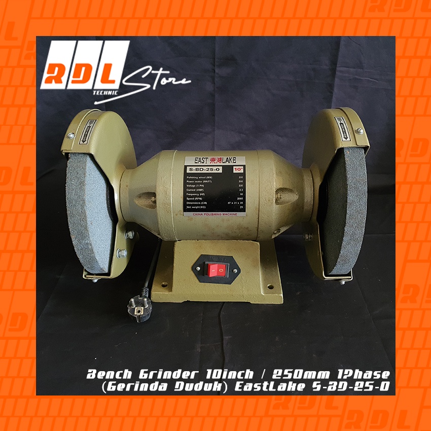 Bench Grinder 10inch / 250mm 1Phase (Gerinda Duduk) EastLake S-BD-25-0