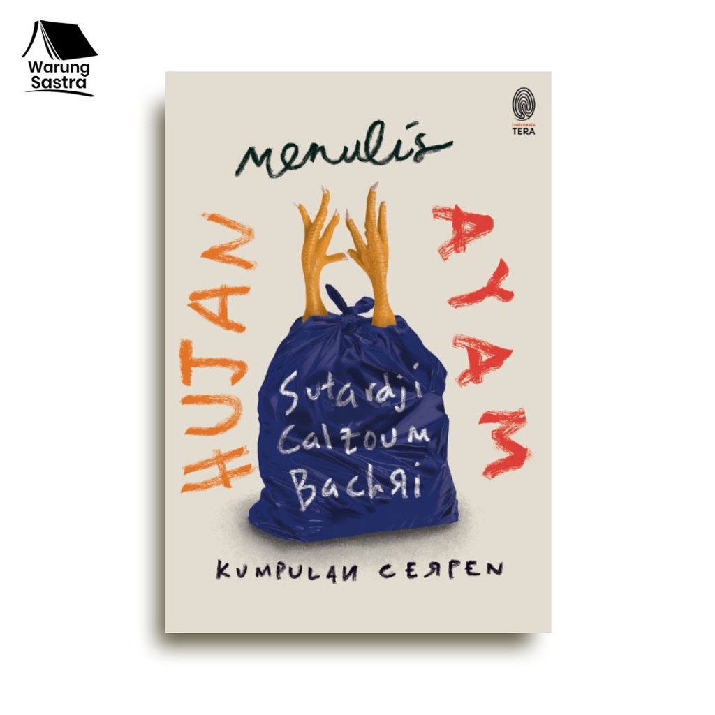 Hujan Menulis Ayam - Sutardji Calzoum BAchri