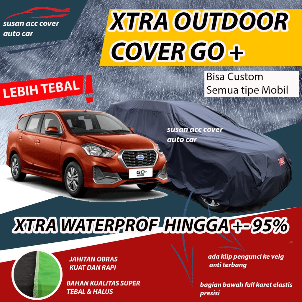 XTRA OUTDOOR Body Cover Mobil Datsun Go+ Sarung Mobil Datsun Go 3 Baris Premium Waterproof anti air