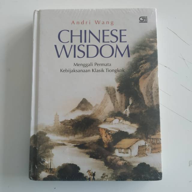 Jual Buku Chinese Wisdom - Menggali Permata Kebijaksanaan Klasik ...