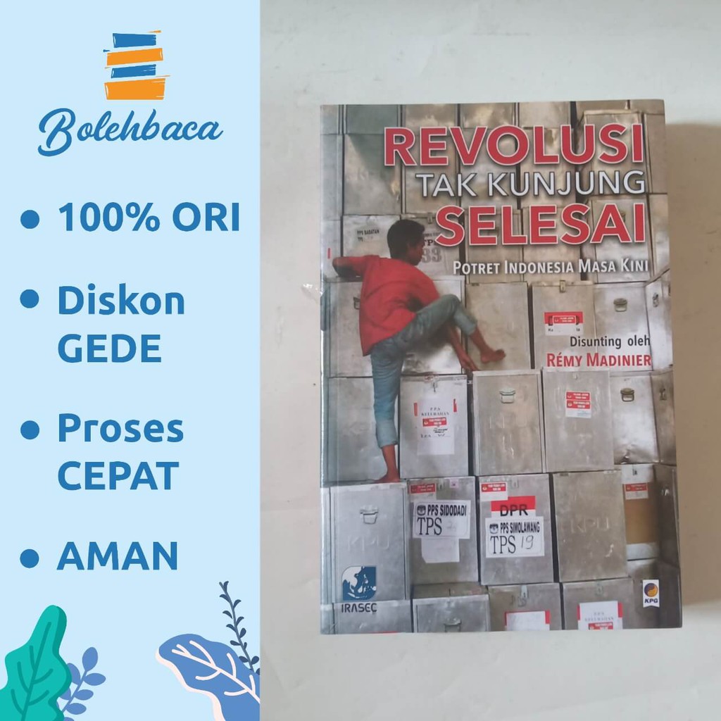 Revolusi Tak Kunjung Selesai oleh Remy Madinier - KPG
