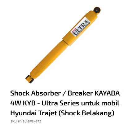 Shock Absorber / Breaker KAYABA 4W KYB - Ultra Series untuk mobil Hyundai Trajet (Shock Belakang)