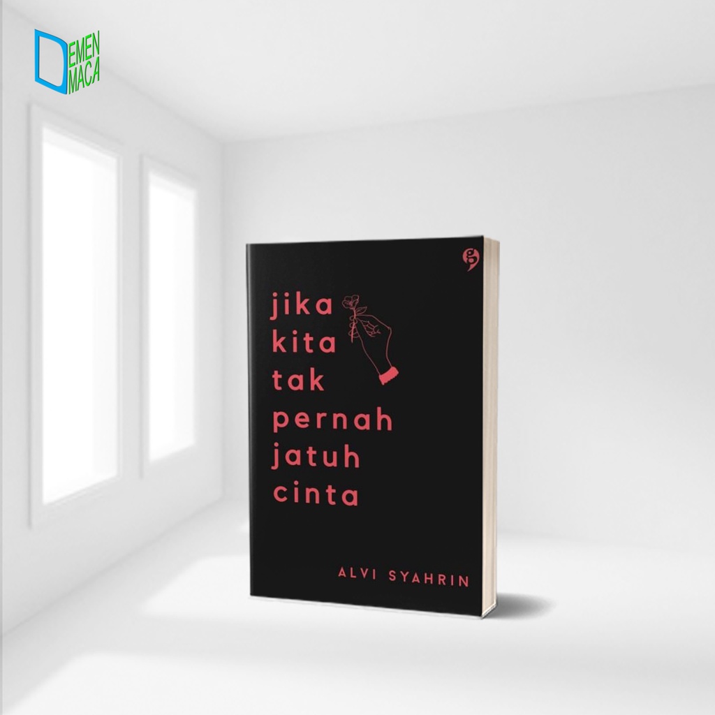 JIKA KITA TAK PERNAH JATUH CINTA