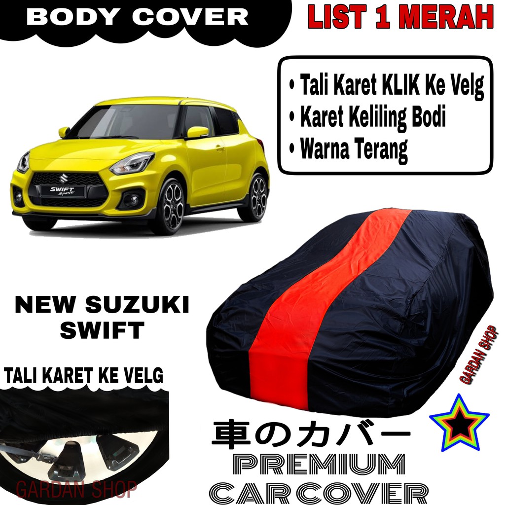 Body Cover NEW SUZUKI SWIFT List Single MERAH Sarung Mobil Penutup Swift PREMIUM