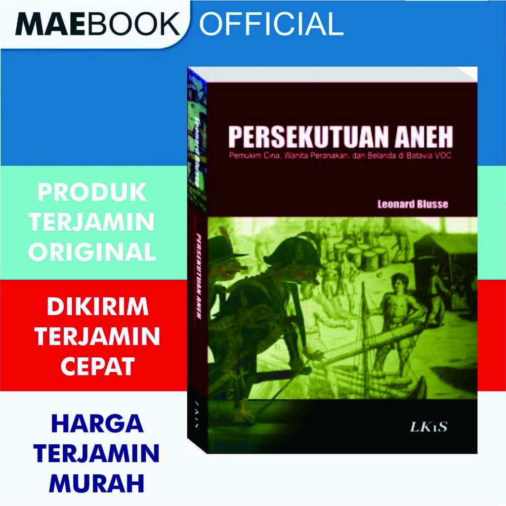 Persekutuan Aneh Pemukim Cina Leonard Blusse - LKiS