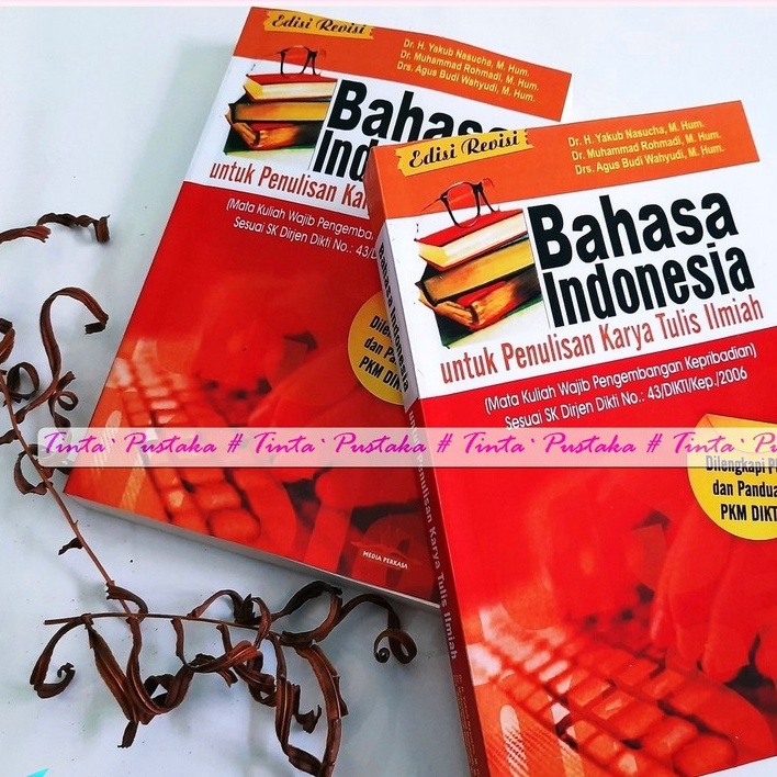 BAHASA INDONESIA Untuk Penulisan Karya Tulis Ilmiah - Edsi Revisi (Yakub Nasucha)-1