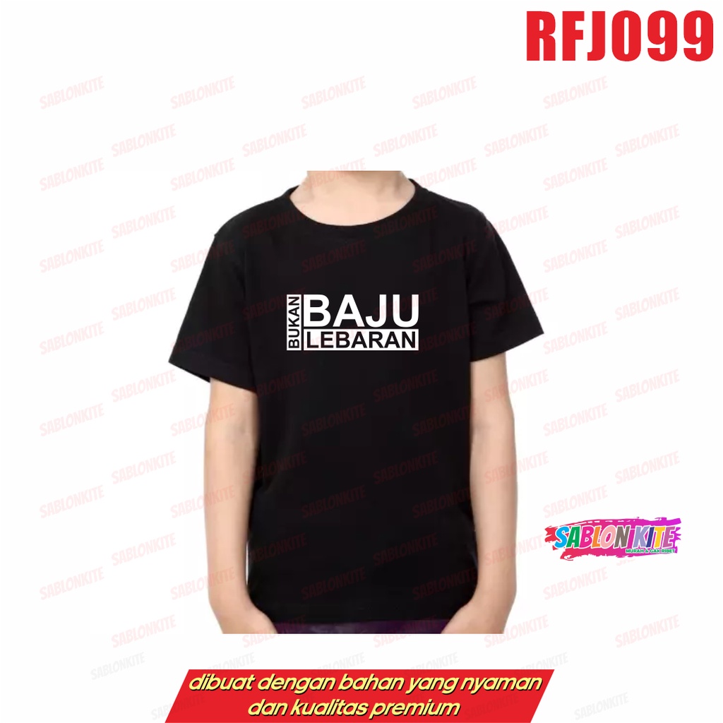 MURAH!!! KAOS BUKAN BAJU LEBARAN RFJ099 BYK WARNA