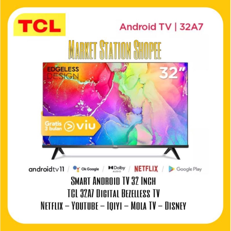 Smart TV Android TCL 32A7 32 Inch Digital Bezelless TV Android 11 Garansi Resmi (MEDAN/LUAR KOTA)