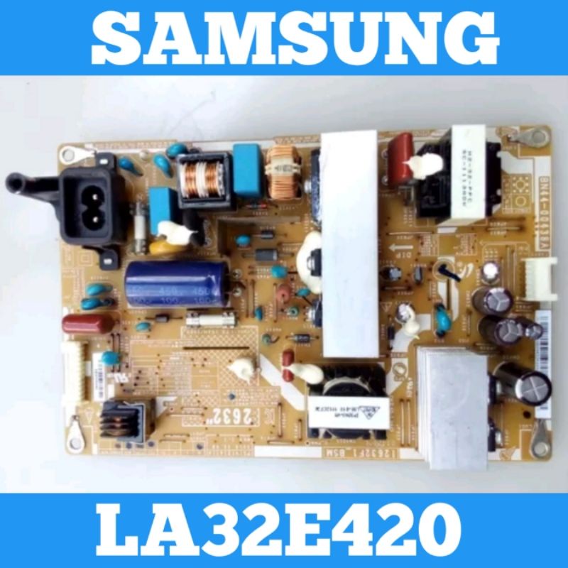 Psu SAMSUNG LA32E420 Psu SAMSUNG LA32E420 Power Supply TV SAMSUNG LA32E420 Psu LA32E420