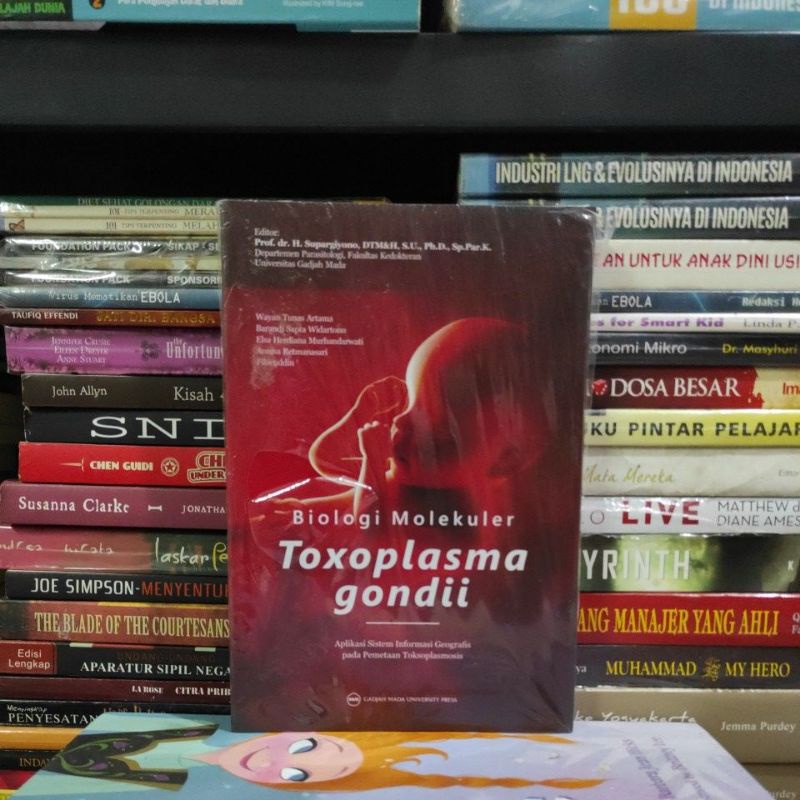 BUKU ORIGINAL BIOLOGI MOLEKULER TOXOPLASMA GONDII PROF DR H SUPARGIYONO